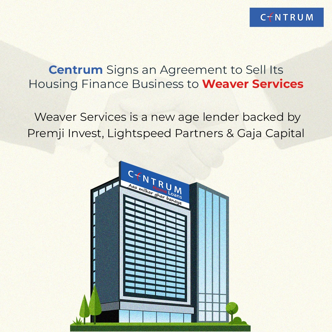 Centrum To Sell Its Housing Finance Business To Weaver Services